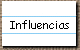 Influencias