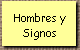Hombres y 
 Signos